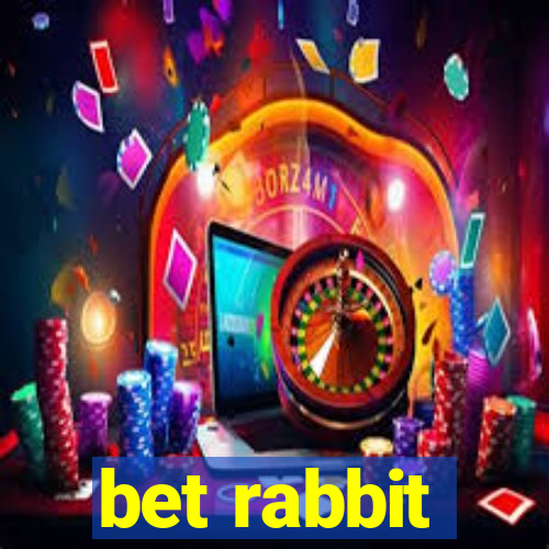 bet rabbit